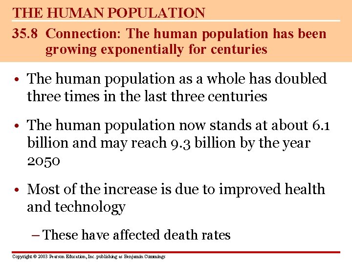 THE HUMAN POPULATION 35. 8 Connection: The human population has been growing exponentially for