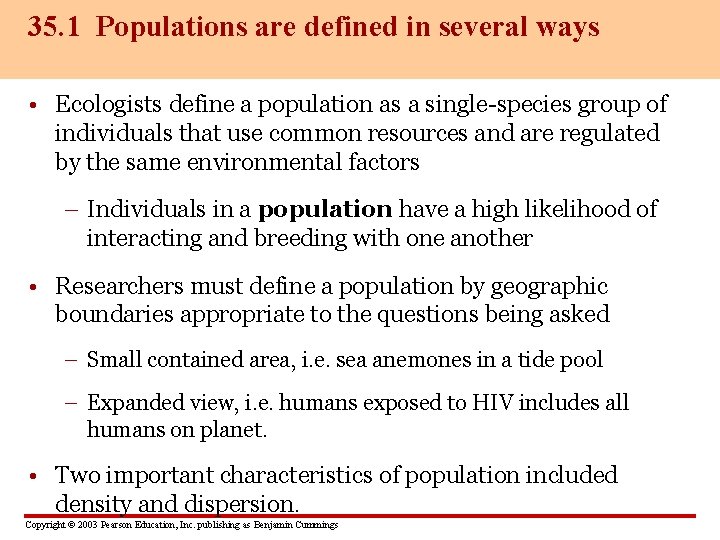 35. 1 Populations are defined in several ways • Ecologists define a population as