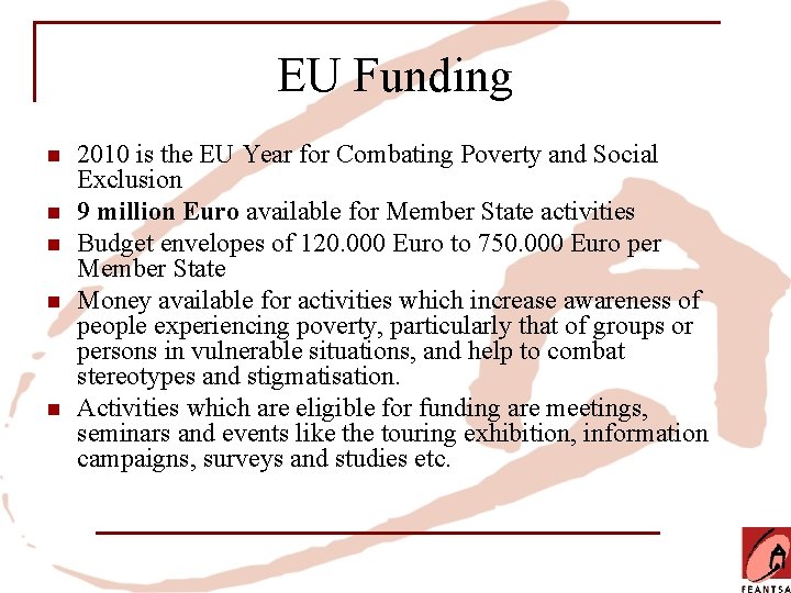 EU Funding n n n 2010 is the EU Year for Combating Poverty and