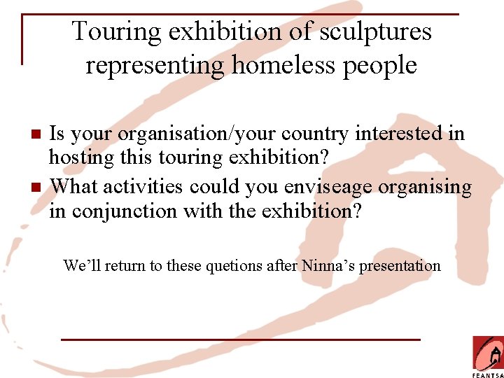 Touring exhibition of sculptures representing homeless people n n Is your organisation/your country interested