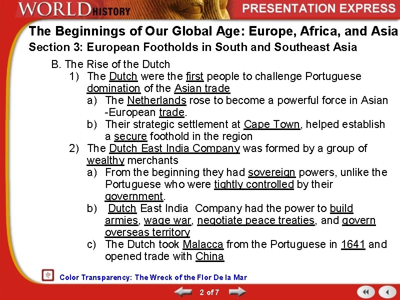 The Beginnings of Our Global Age: Europe, Africa, and Asia Section 3: European Footholds