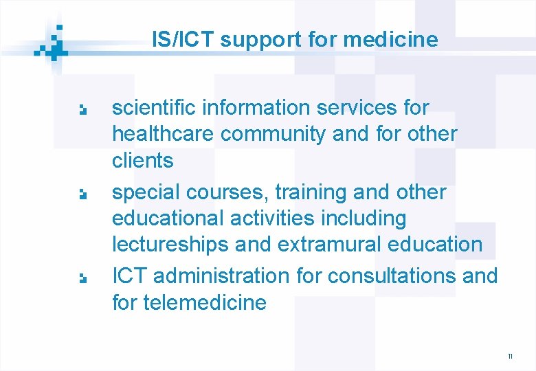 IS/ICT support for medicine scientific information services for healthcare community and for other clients