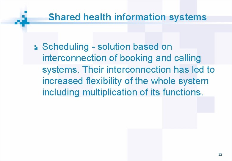 Shared health information systems Scheduling - solution based on interconnection of booking and calling