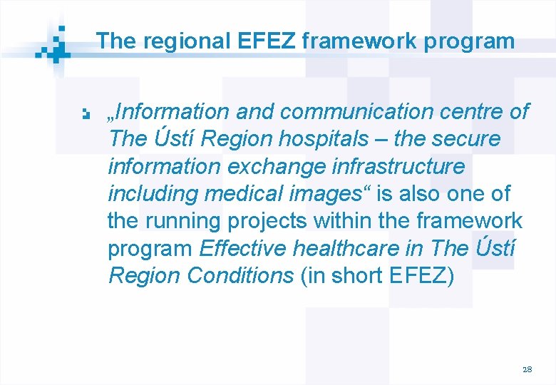 The regional EFEZ framework program „Information and communication centre of The Ústí Region hospitals