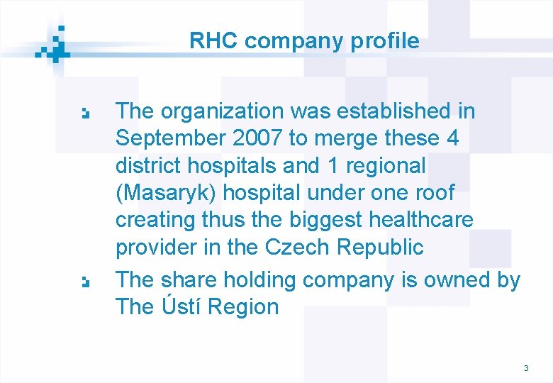 RHC company profile The organization was established in September 2007 to merge these 4