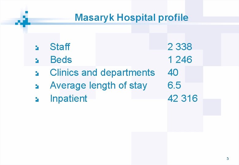 Masaryk Hospital profile Staff Beds Clinics and departments Average length of stay Inpatient 2