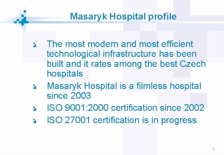 Masaryk Hospital profile The most modern and most efficient technological infrastructure has been built
