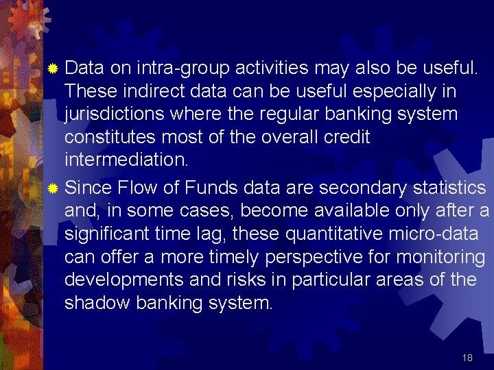 ® Data on intra-group activities may also be useful. These indirect data can be