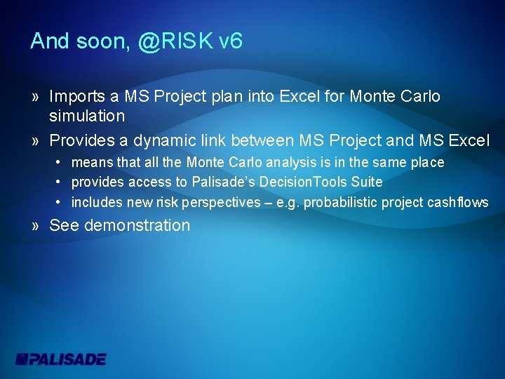 And soon, @RISK v 6 » Imports a MS Project plan into Excel for