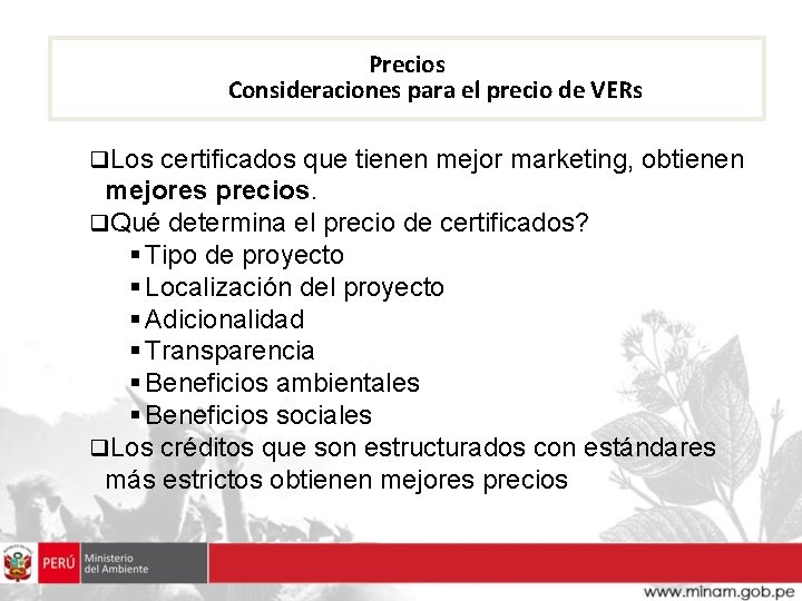 Precios Consideraciones para el precio de VERs q. Los certificados que tienen mejor marketing,