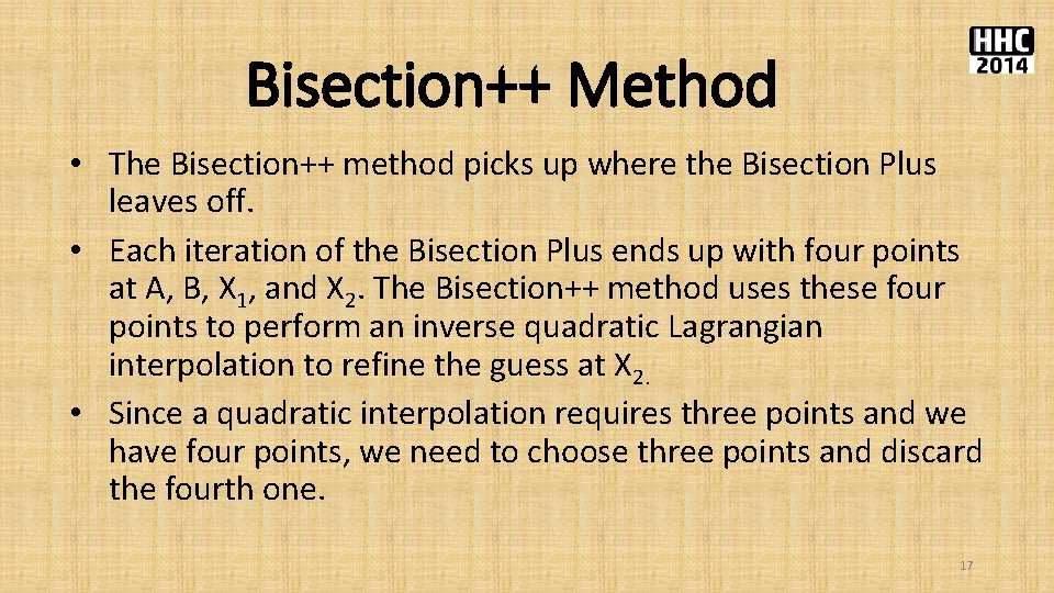 Bisection++ Method • The Bisection++ method picks up where the Bisection Plus leaves off.