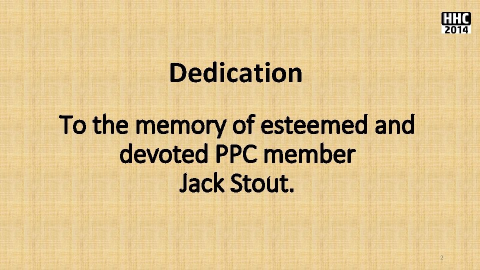Dedication To the memory of esteemed and devoted PPC member Jack Stout. 2 