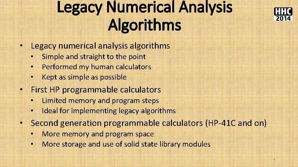 Legacy Numerical Analysis Algorithms • Legacy numerical analysis algorithms • • • Simple and