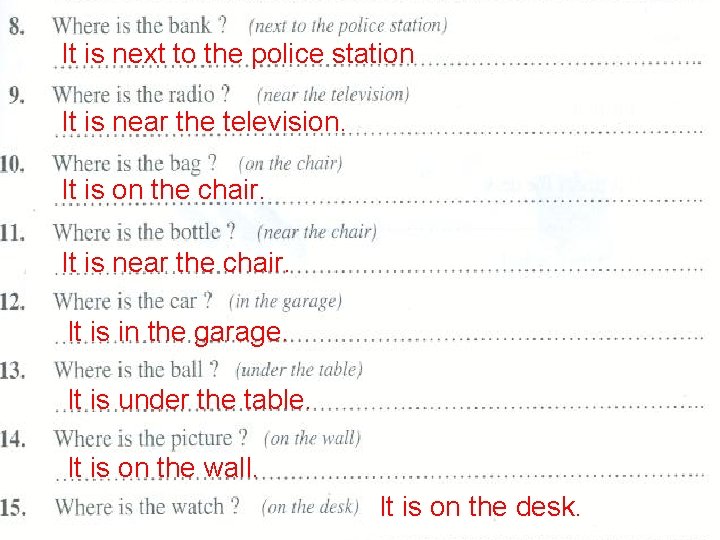 It is next to the police station It is near the television. It is