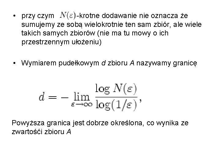  • przy czym -krotne dodawanie oznacza że sumujemy ze sobą wielokrotnie ten sam