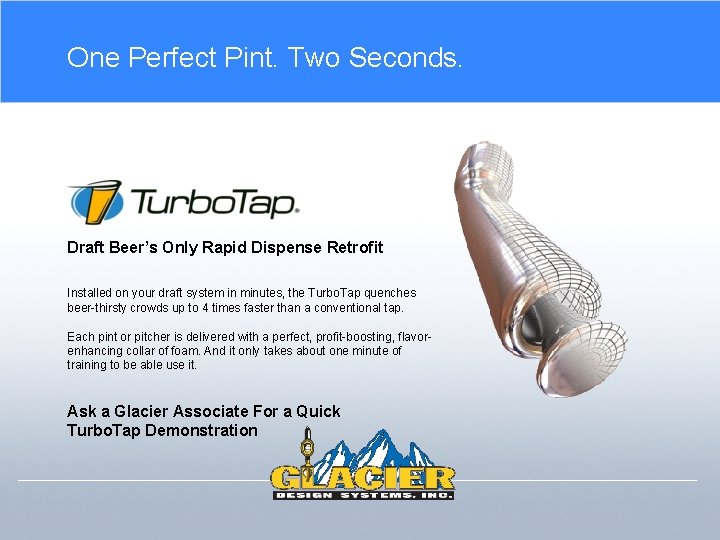 One Perfect Pint. Two Seconds. Draft Beer’s Only Rapid Dispense Retrofit Installed on your