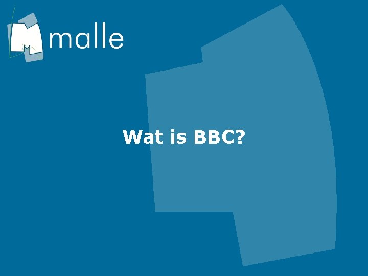 Wat is BBC? 