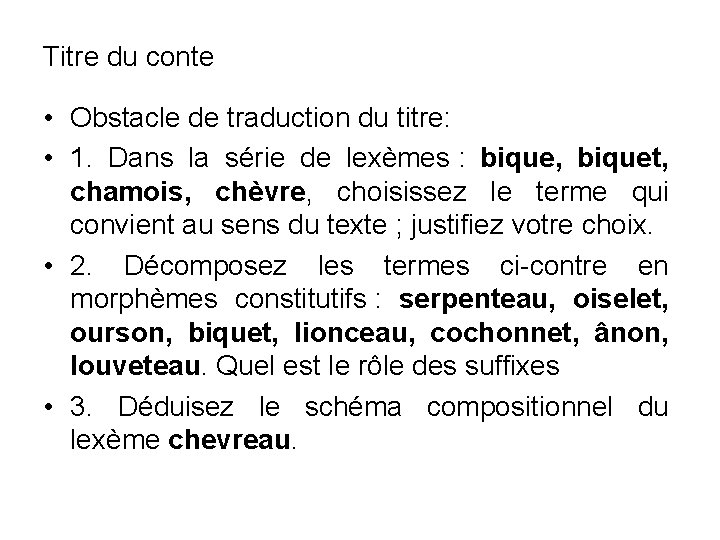 Titre du conte • Obstacle de traduction du titre: • 1. Dans la série