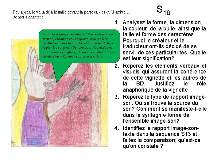 Peu après, le voilà déjà installé devant la porte et, dès qu’il arrive, il