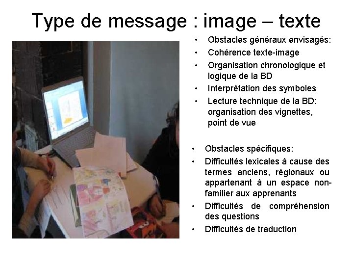 Type de message : image – texte • • • Obstacles généraux envisagés: Cohérence