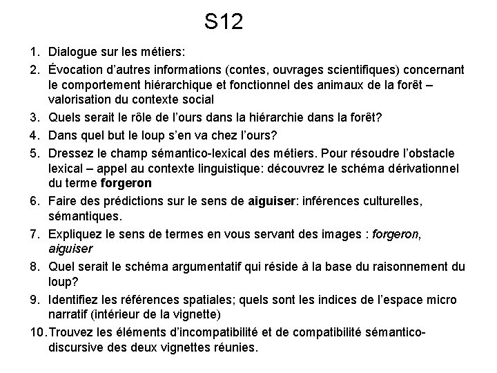 S 12 1. Dialogue sur les métiers: 2. Évocation d’autres informations (contes, ouvrages scientifiques)
