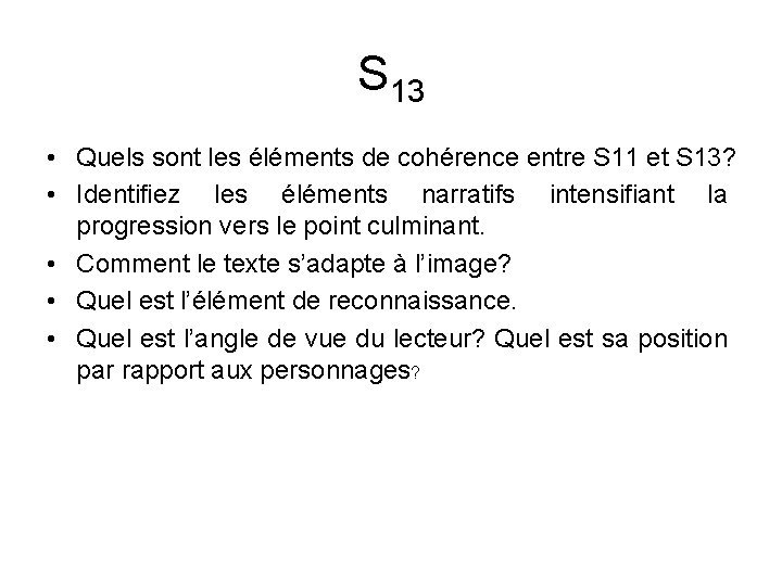 S 13 • Quels sont les éléments de cohérence entre S 11 et S