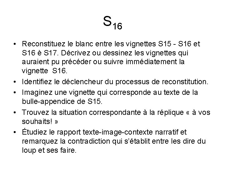 S 16 • Reconstituez le blanc entre les vignettes S 15 - S 16