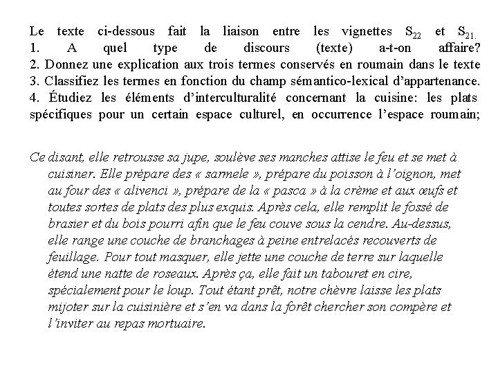 Le texte ci-dessous fait la liaison entre les vignettes S 22 et S 21.