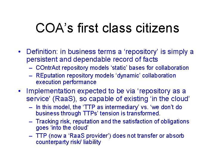 COA’s first class citizens • Definition: in business terms a ‘repository’ is simply a