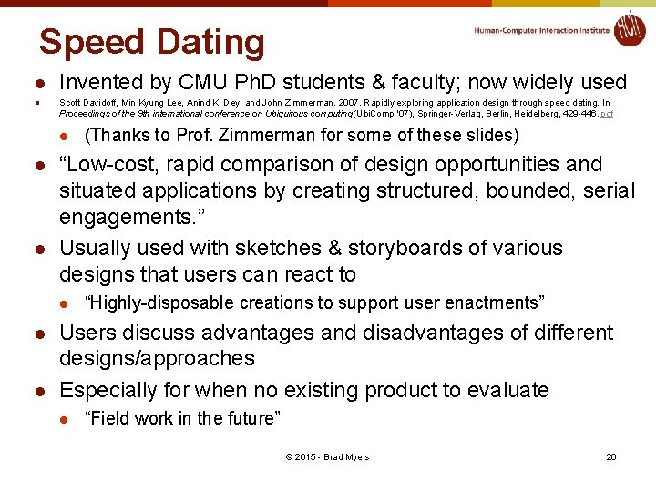 Speed Dating l l Invented by CMU Ph. D students & faculty; now widely