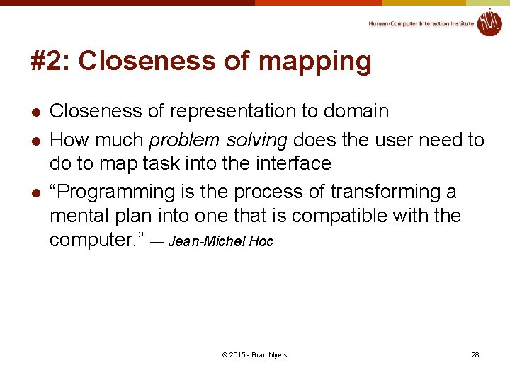 #2: Closeness of mapping l l l Closeness of representation to domain How much