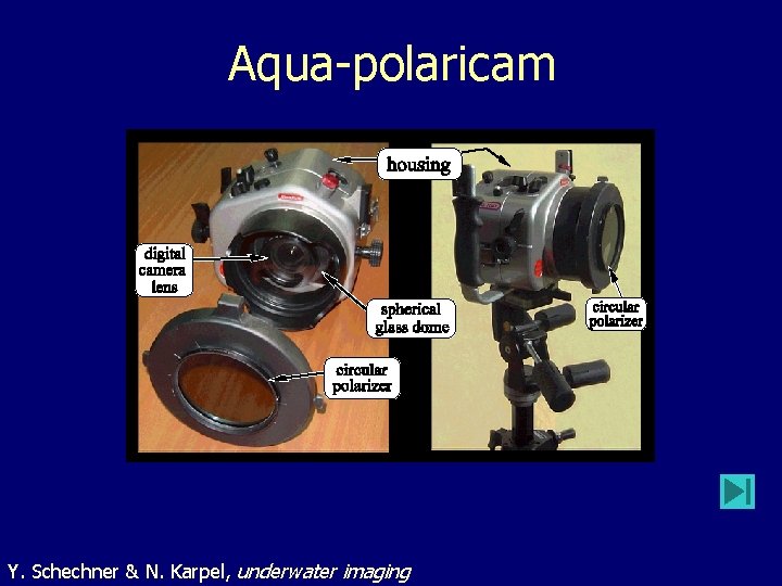 Aqua-polaricam Y. Schechner & N. Karpel, underwater imaging 