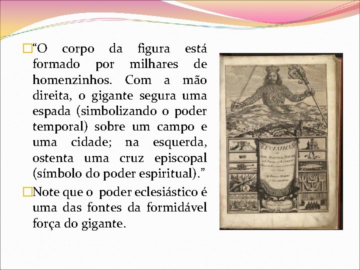 �“O corpo da figura está formado por milhares de homenzinhos. Com a mão direita,