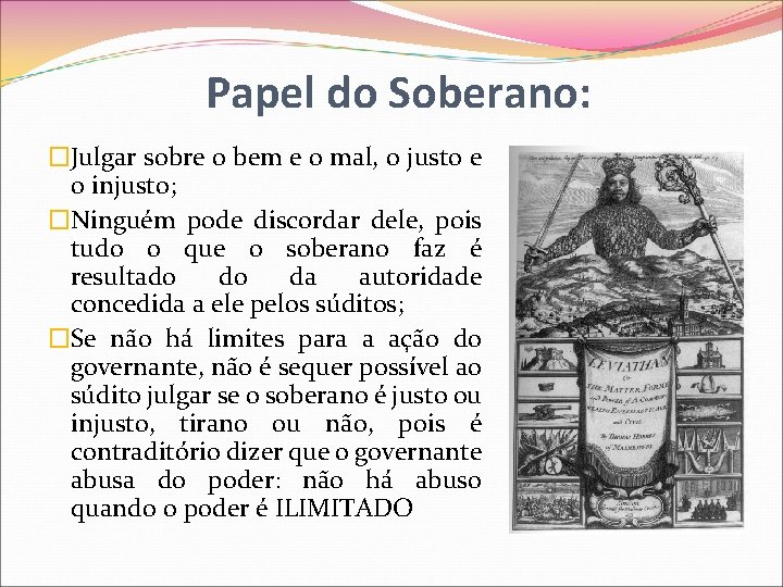 Papel do Soberano: �Julgar sobre o bem e o mal, o justo e o