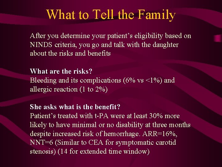 What to Tell the Family After you determine your patient’s eligibility based on NINDS