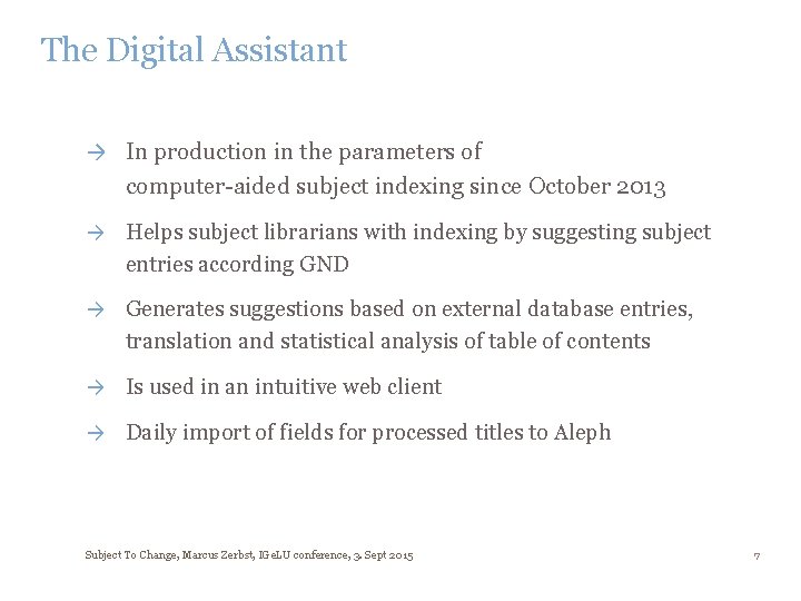 The Digital Assistant → In production in the parameters of computer-aided subject indexing since