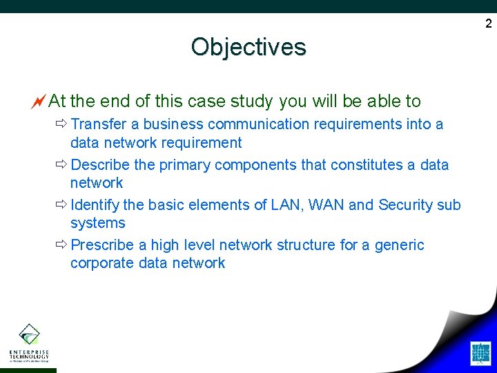 2 Objectives ~At the end of this case study you will be able to