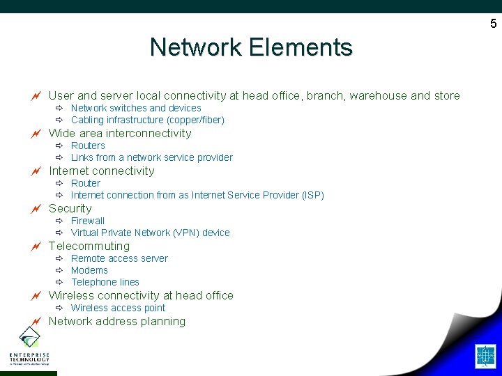 5 Network Elements ~ User and server local connectivity at head office, branch, warehouse