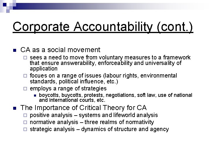 Corporate Accountability (cont. ) n CA as a social movement sees a need to