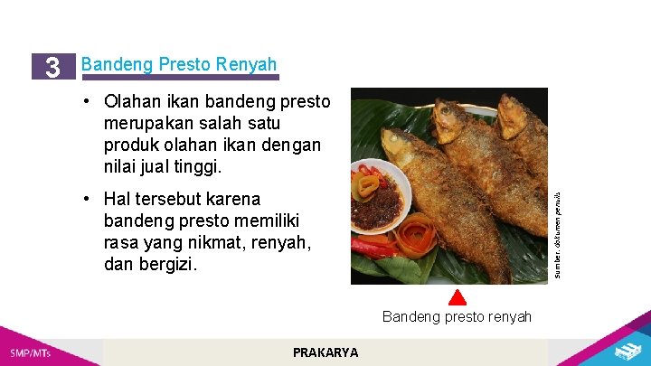 Bandeng Presto Renyah • Olahan ikan bandeng presto merupakan salah satu produk olahan ikan