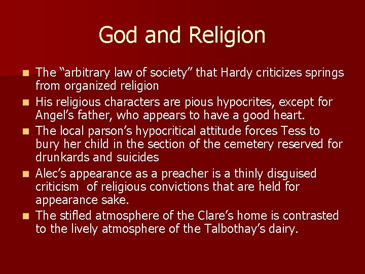 God and Religion n n The “arbitrary law of society” that Hardy criticizes springs