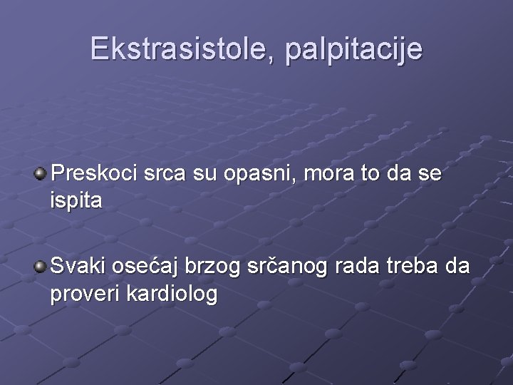 Ekstrasistole, palpitacije Preskoci srca su opasni, mora to da se ispita Svaki osećaj brzog