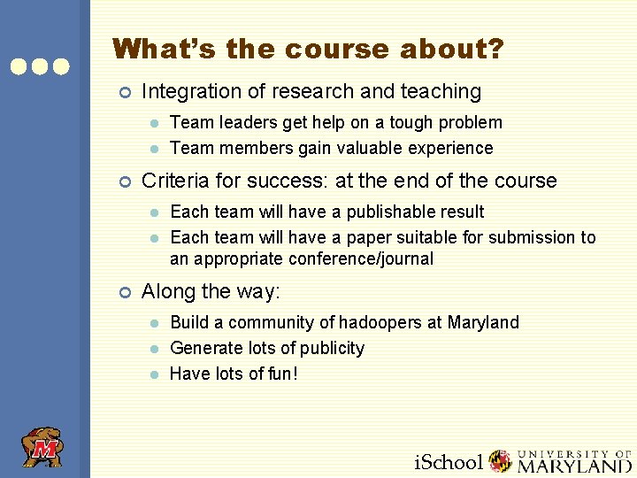 What’s the course about? ¢ Integration of research and teaching l l ¢ Criteria What’s the course about? ¢ Integration of research and teaching l l ¢ Criteria