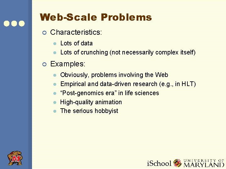 Web-Scale Problems ¢ Characteristics: l l ¢ Lots of data Lots of crunching (not Web-Scale Problems ¢ Characteristics: l l ¢ Lots of data Lots of crunching (not