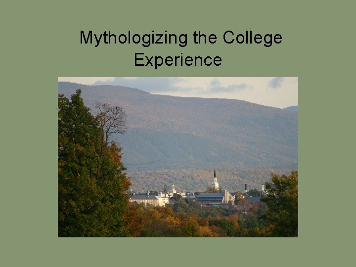 Mythologizing the College Experience 