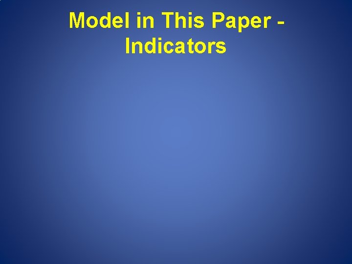Model in This Paper Indicators 