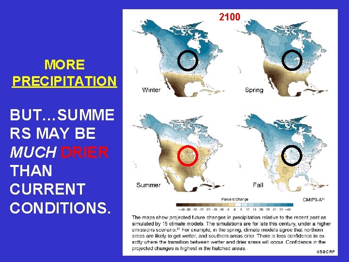 2100 MORE PRECIPITATION BUT…SUMME RS MAY BE MUCH DRIER THAN CURRENT CONDITIONS. USGCRP 