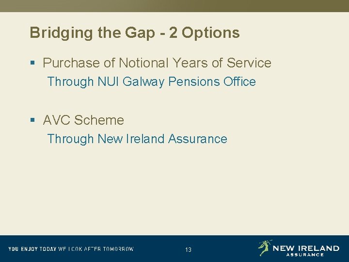 Bridging the Gap - 2 Options § Purchase of Notional Years of Service Through