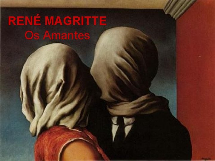 RENÉ MAGRITTE Os Amantes 