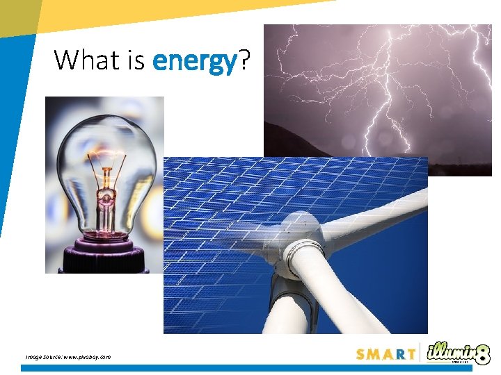 What is energy? Image Source: www. pixabay. com 